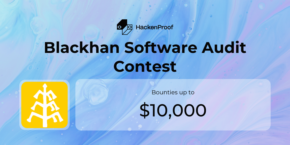 Blackhan Software Audit Contest: Program Info | HackenProof
