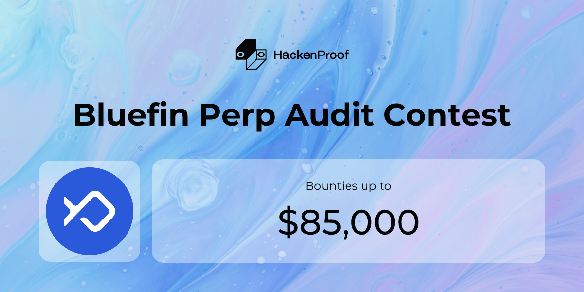 Bluefin Perp Audit Contest: Program Info | HackenProof