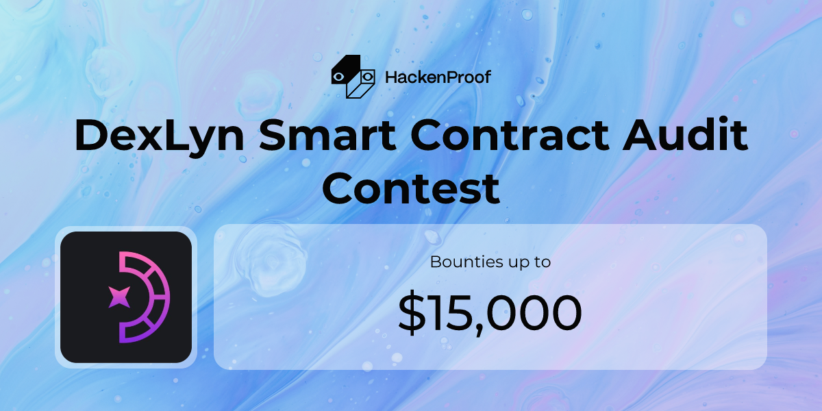 DexLyn Smart Contract Audit Contest: Program Info | HackenProof