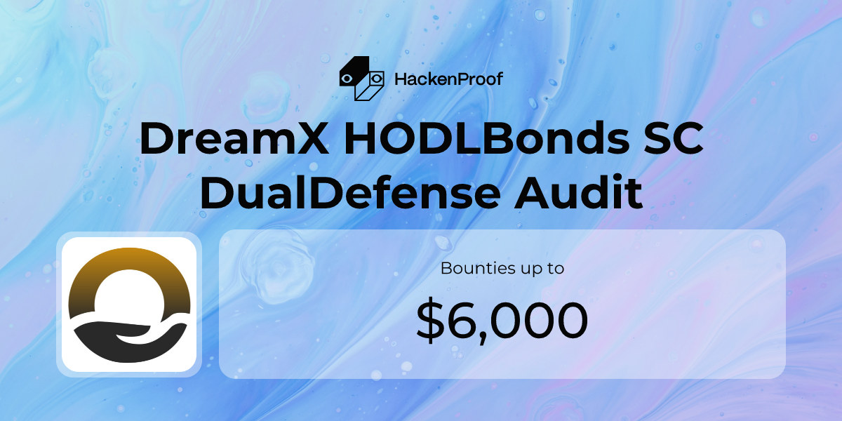 DreamX HODLBonds SC DualDefense Audit: Program Info | HackenProof