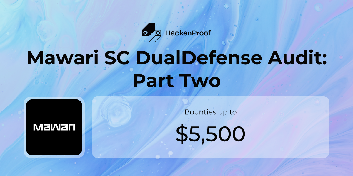 Mawari SC DualDefense Audit: Part Two: Program Info | HackenProof