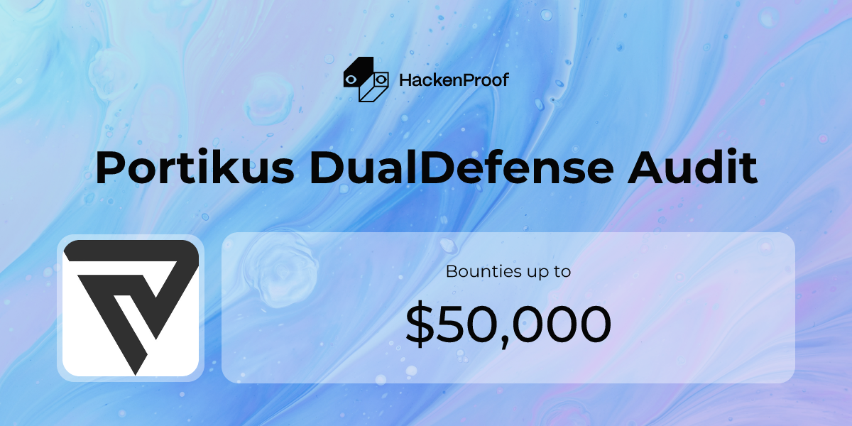 Portikus DualDefense Audit: Program Info | HackenProof