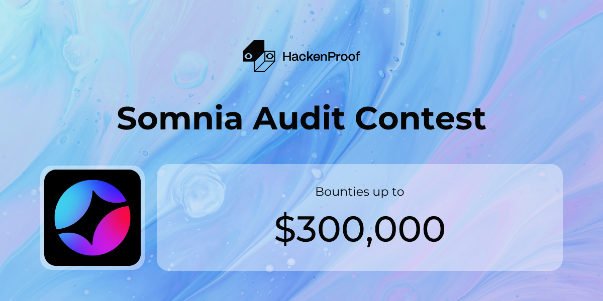 Somnia Audit Contest : Program Info | HackenProof