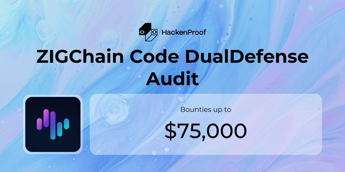 ZIGChain Code DualDefense Audit: Program Info | HackenProof