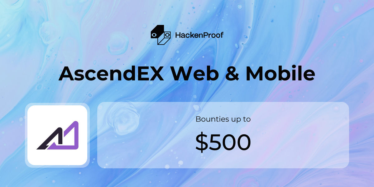 AscendEX Web & Mobile: Program Info | HackenProof