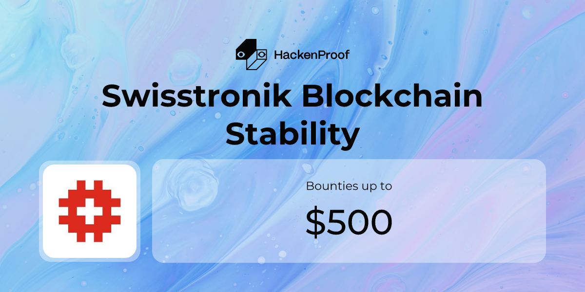 Swisstronik Blockchain Stability: Program Info | HackenProof